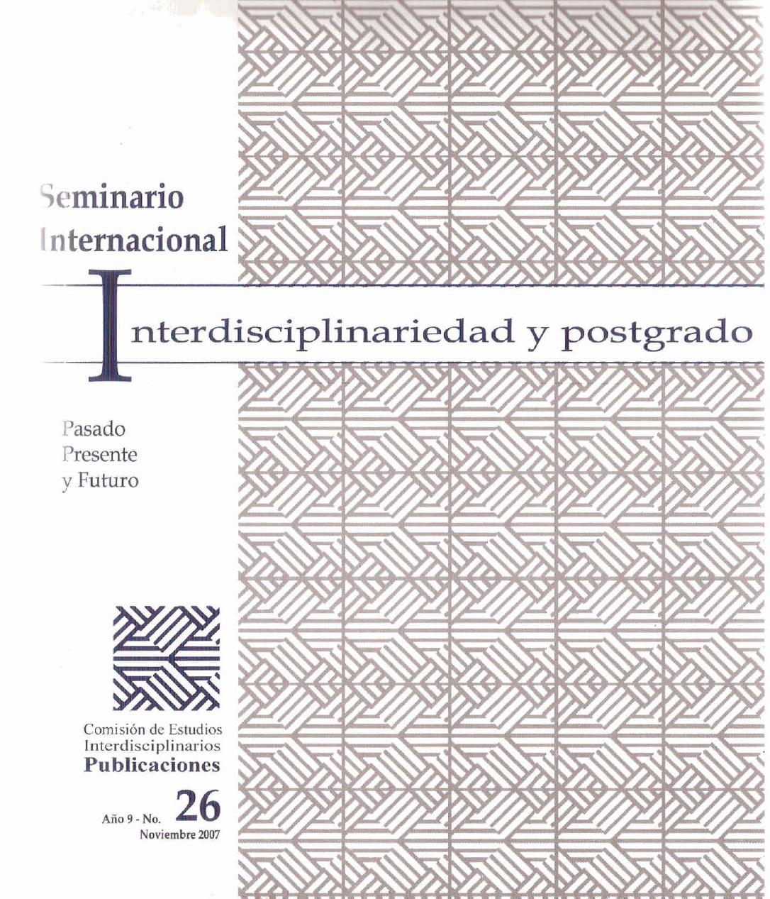 Seminario Internacional Interdisciplinariedad y postgrado. Pasado, presente y futuro.